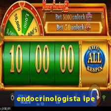 endocrinologista ipe